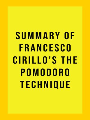 cover image of Summary of Francesco Cirillo's the Pomodoro Technique